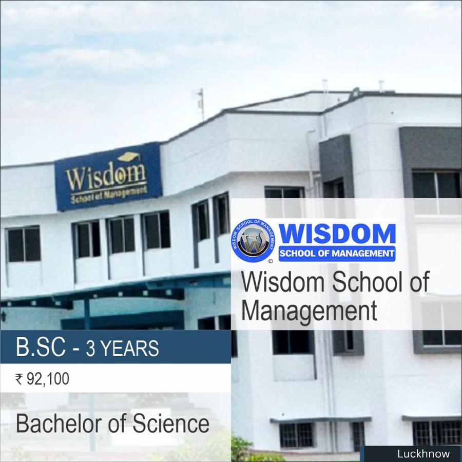 Bachelor of Science [B.Sc] at Wisdom School of Management, Lucknow